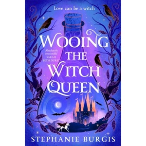 Wooing the Witch Queen | Stephanie Burgis (ISBN: 9781035063024)