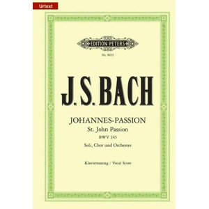 ST JOHN PASSION BWV 245 VOCAL SCORE | Johann Sebastian Bach, Gustav Rösler, Carl Eberhardt (ISBN: 9790014069506)