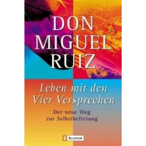 Leben mit den Vier Versprechen | Miguel Ruiz (ISBN: 9783548741352)