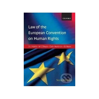 Law of the European Convention on Human Rights - E. Bates, D. Harris, M. O´Boyle, C. Buckley