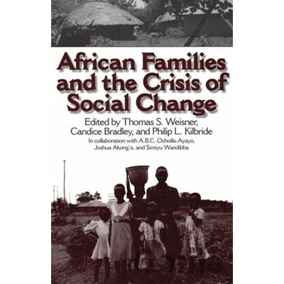 African Families and the Crisis of Social Change - Candice Bradley