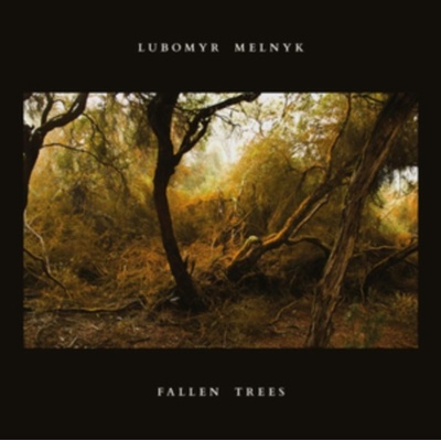 MELNYK, LUBOMYR - FALLEN TREES LP