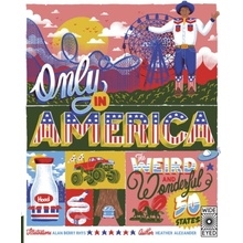 Only in America: The Weird and Wonderful 50 States