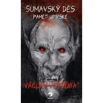 PŘEDPRODEJ: Šumavský Děs: Paměti upírské