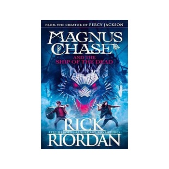 Magnus Chase and the Ship of the Dead - Rick Riordan