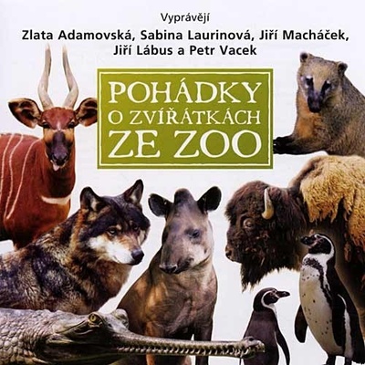 Pohádky o zvířátkách ze zoo - Eva Košlerová; Zlata Adamovská; Sabina Laurinová;