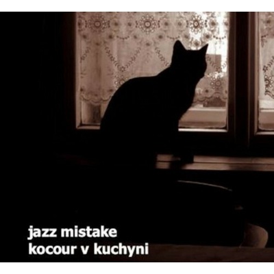 Jazz Mistake - Kocour v kuchyni CD