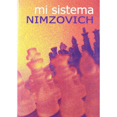 Mi sistema | Aron Nimzowitsch, Antonio Gude Fernández
