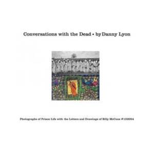 Conversations with the Dead | Danny Lyon (ISBN: 9780714870519)