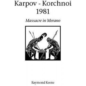 Karpov - Korchnoi 1981 | Raymond Keene (ISBN: 9781843821328)