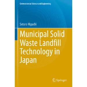 Municipal Solid Waste Landfill Technology in Japan | Sotaro Higuchi (ISBN: 9789811627361)