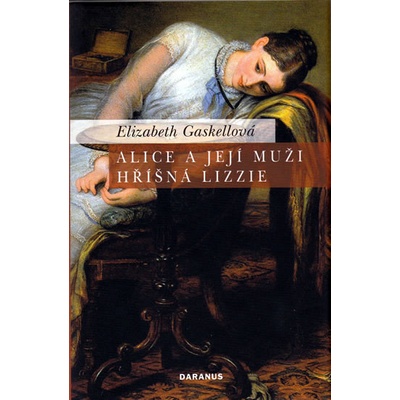 Alice a její muži / Hříšná Lizzie - Elizabeth Gaskellová