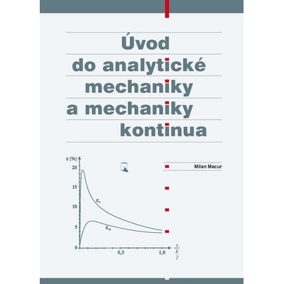 Úvod do analytické mechaniky a mechaniky kontinua – Macur Milan