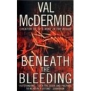 Beneath the Bleeding - Val McDermid