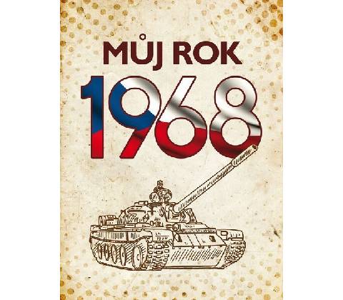Můj rok 1968