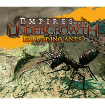 Empires of the Undergrowth - Exploding Ants