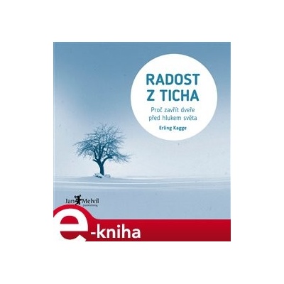 Radost z ticha - Erling Kagge