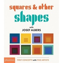 Squares & Other Shapes: with Josef Albers... - Joseph Albers, Meagan Bennett