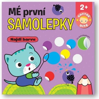 Svojtka Mé první samolepky Najdi barvu Chytré dítě
