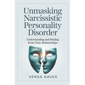 Unmasking Narcissistic Personality Disorder | Verda Daves (2024)