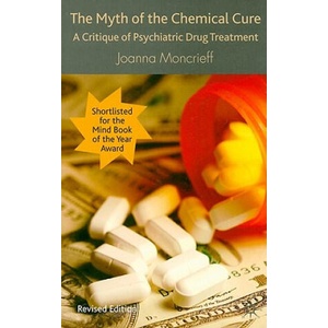 Myth of the Chemical Cure | Joanna Moncrieff (ISBN: 9780230574328)