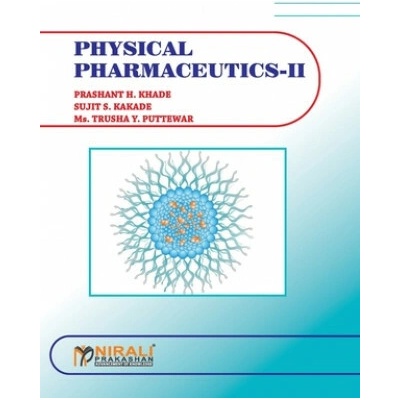 Physical Pharmaceutics - II (Sujit Kakade,Trusha Puttewar)(Brožovaná)