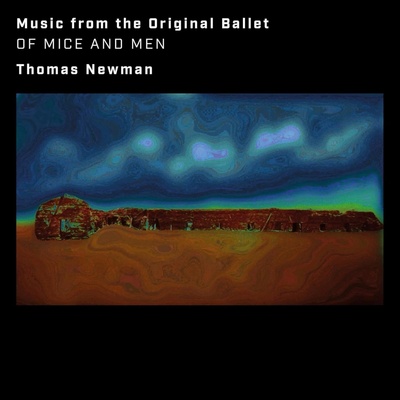 Thomas Newman - Of Mice and Men (Music From the Original Ballet) CD
