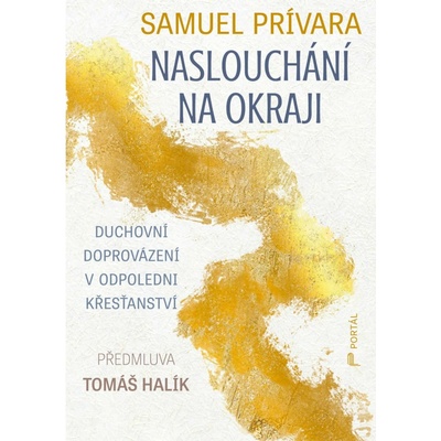 Naslouchání na okraji - Duchovní doprovázení v odpoledni křesťanství