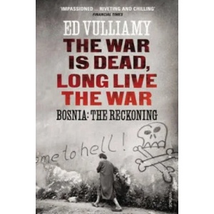 War is Dead, Long Live the War | Ed Vulliamy (2013)