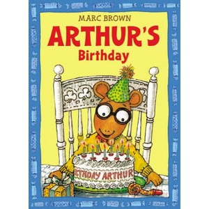 Arthur's Birthday | Marc Brown (ISBN: 9780316110747)