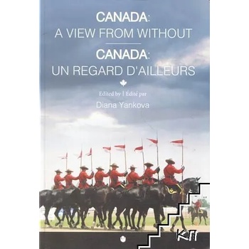 Canada: A View From Without/Canada: Un Regard D'Ailleurs