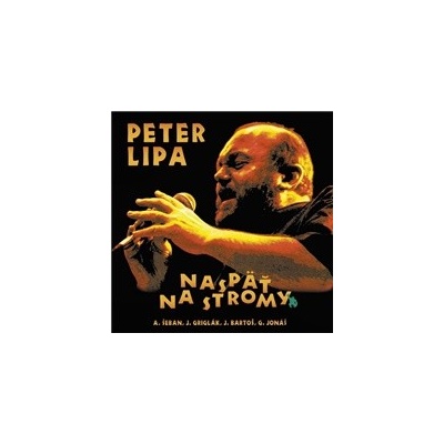 PETER LIPA - NASPÄŤ NA STROMY LP