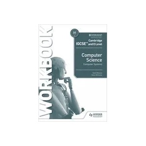 Cambridge IGCSE and O Level Computer Science Computer Systems Workbook (ISBN: 9781398318496)