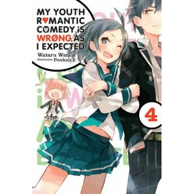 My Youth Romantic Comedy is Wrong, As I Expected, Vol. 4 (light novel) | Wataru Watari
