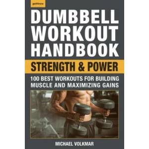 Dumbbell Workout Handbook: Strength And Power | Michael Volkmar (ISBN: 9781578267743)