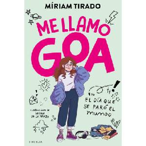 ME LLAMO GOA | TIRADO, MIRIAM (2023)