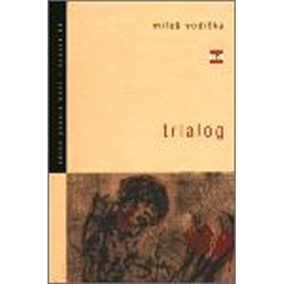 Trialog - Vodička Miloš
