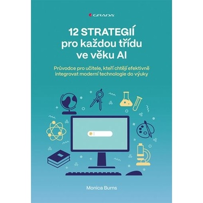 12 strategií pro každou třídu ve věku AI - Monica Burns