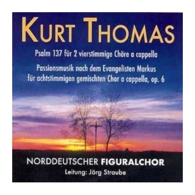Kurt Thomas - Passionsmusik Op.6 CD