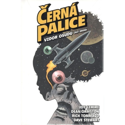 Černá palice 4: Vzdor osudu (část druhá) - Jeff Lemire