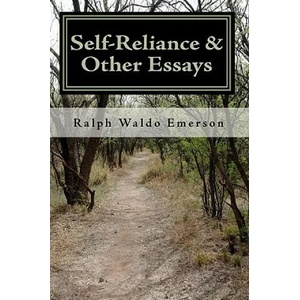 Self-Reliance & Other Essays by Ralph Waldo Emerson | Ralph Waldo Emerson (ISBN: 9781451508949)