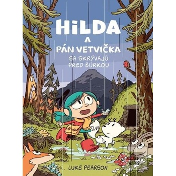 Hilda a Pán Vetvička sa skrývajú pred bú - Luke Pearson