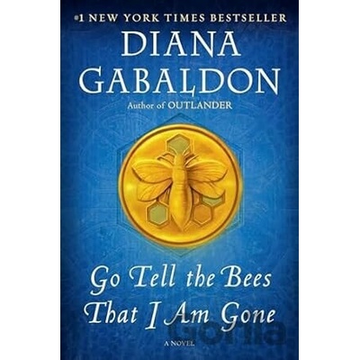 Go Tell the Bees That I Am Gone Gabaldon Diana