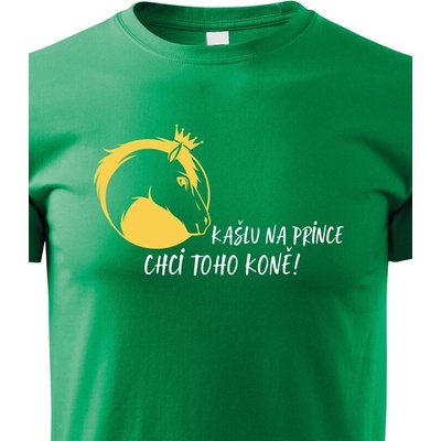 dětské tričko Kašlu na prince chci toho koně! zelená