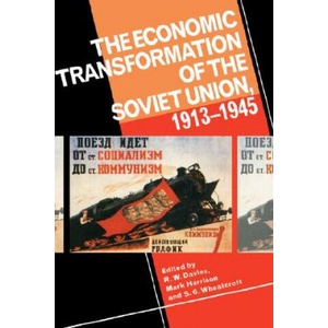 Economic Transformation of the Soviet Union, 1913-1945 | Robert William Davies, Mark Harrison, S. G. Wheatcroft (ISBN: 9780521451529)