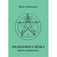 Smaragdová deska Herma Tristmegista - Milan Nakonečný