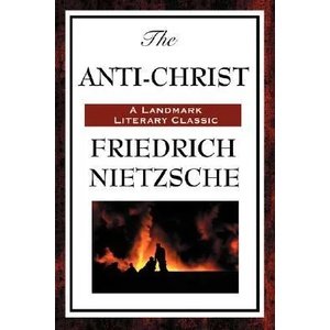 Anti-Christ | Friedrich Wilhelm Nietzsche (2008)