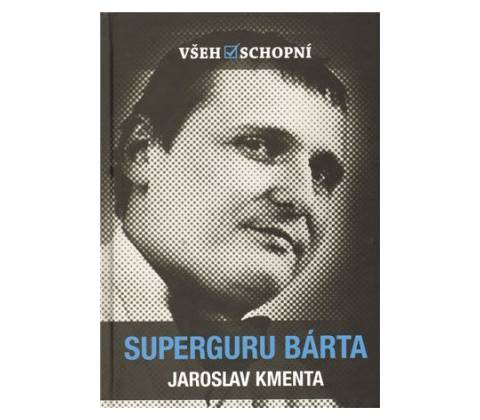 Superguru Bárta Jaroslav Kmenta