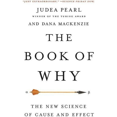 The Book of Why - Judea Pearl, Dana Mackenzie