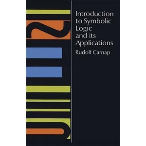 Introduction to Symbolic Logic and Its Applications | Rudolf Carnap (ISBN: 9780486604534)